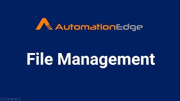 AutomationEdge RPA Bot for File Management