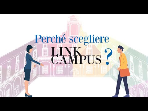 Perchè scegliere Link Campus University?