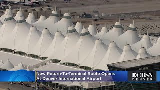 New Return-To-Terminal Route Opens At Denver International Airport