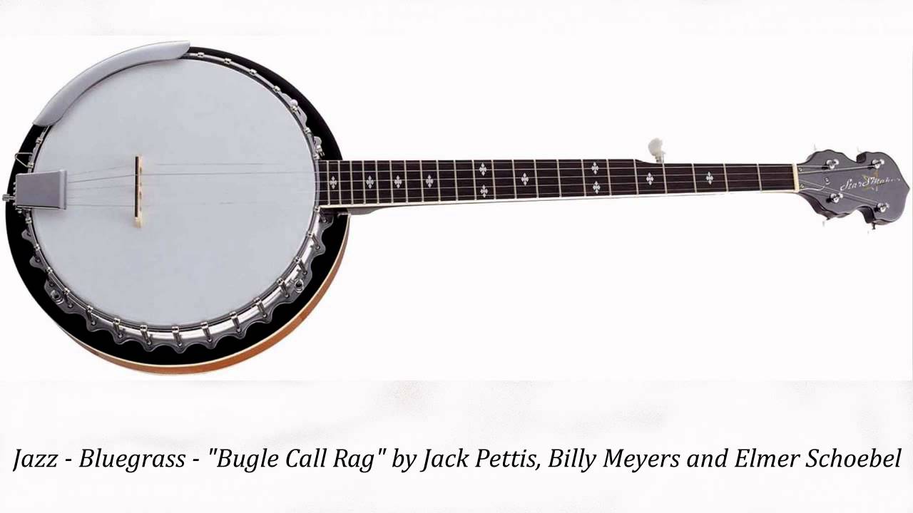 Jazz Bluegrass "Bugle Call Rag" by Jack Pettis, Billy Meyers and