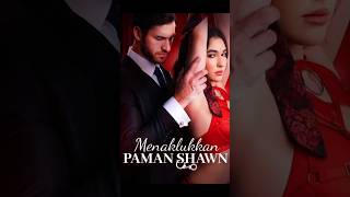 Menaklukkan Paman Shawn #dramabarat #shortdramas #piral