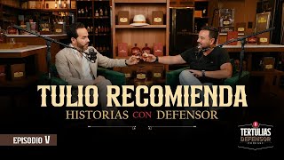 Tulio Recomienda: músico, empresario y máster en gastronomía | Tertulias Defensor - Episodio V