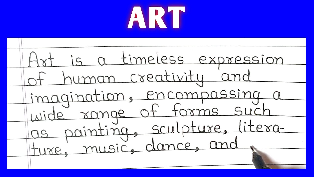 Art | Essay On Art | Essay On Art In English | Art Of Essay Writing || Simple Handwriting In English