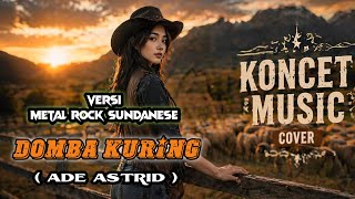 Domba Kuring - ADE ASTRID (Versi Rock Metal Sundanesse)