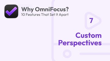 Custom Perspectives in OmniFocus 4 | Why OmniFocus?