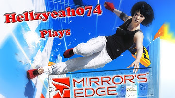 Mirrors Edge Part 3 (All The Fail!)