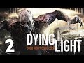 Dying Light - Страшная Ночная Вылазка #2