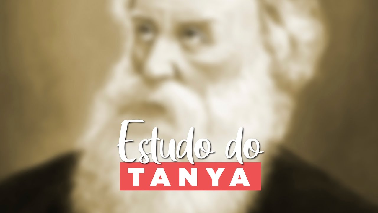 Tanya 28 Kislev Os 3 poderes intelectuais gerando emoções