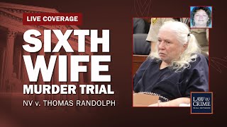 WATCH LIVE: Sixth Wife Murder Trial — NV v. Thomas Randolph Day Five