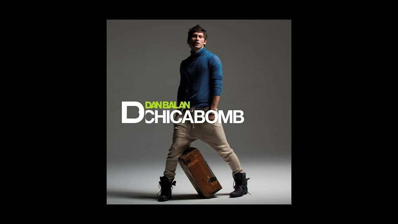 Dan balan chica bomb. Chica bomb дан балан. Tony ray - chica loca. Чика пирожков. Чика ремикс.