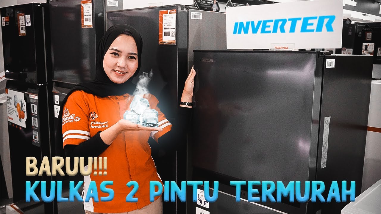 BARU!!! KULKAS 2 PINTU - INVERTER PALING MURAH🎖..!! Begini Fitur & Spesifikasinya