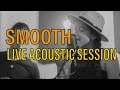 Smooth  carlos santana ft rob thomas cover by elanie live acoustic session