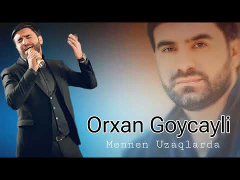 Orxan Goycayli - Menden Uzaqlarda - 2023 Official Music