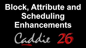 Block, Attribute and Scheduling Enhancements