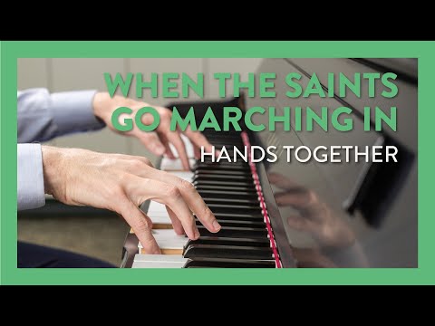How to Play "When the Saints Go Marching In" Hands Together | Piano Lesson