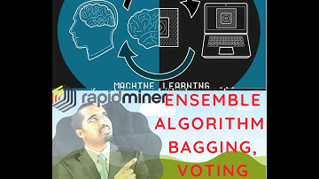 What is ensemble algorithm? | RapidMiner Ensemble Algorithm Bagging , Voting, and Boosting