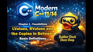 [01.01] LValues, RValues and the Copies in Between - Basic Definitions | Modern C++11/14