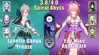 3.8/4.0 Spiral Abyss | Lynette Ganyu Freeze & Yae Miko Aggravate | Floor 12 9 Stars | Genshin Impact