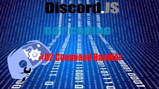 Discord.Js Bot Coding Tutorial - #02 Coding A Command Handler