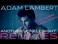 Adam Lambert - Another Lonely Night [Oliver Moldan Remix]