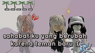 {Pov Pendek} – 🐈 ' Bestie Ku Yang Berubah Gegara Teman Baru :( ' 🌥 – [Roblox Indonesia]