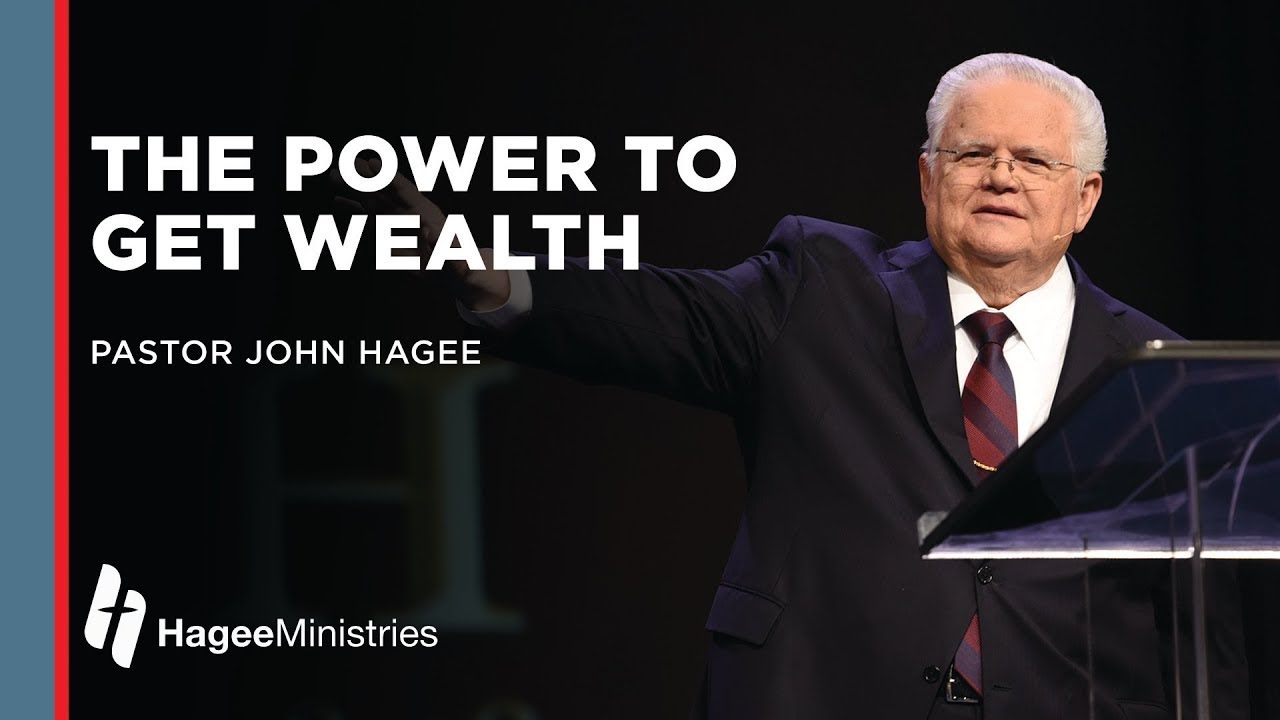 Pastor john hagee the power to get wealth youtube