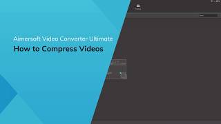 How To Compress Video - Using Guide for Aimersoft Video Converter Ultimate screenshot 1