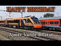 Indias first hrpt vande bharat completes a year happy birt.ay ajmer  chandigarh vande bharat 