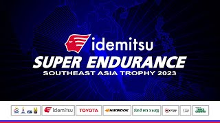 IDEMITSU SUPER ENDURANCE SOUTHEAST ASIA TROPHY 2023 | Race Day Part 2