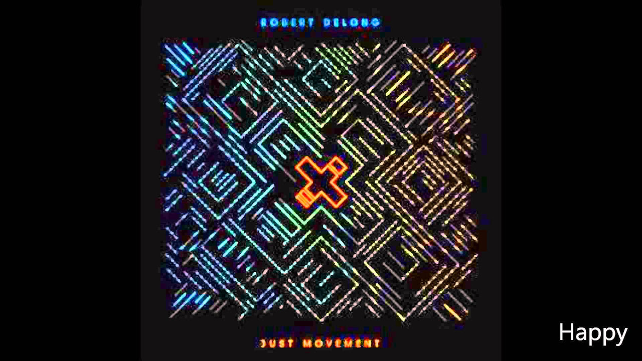 Happy- Robert DeLong