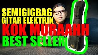 ADA VIDEONYA Jual gigbag tas gitar elektrik Murah dan Terlengkap