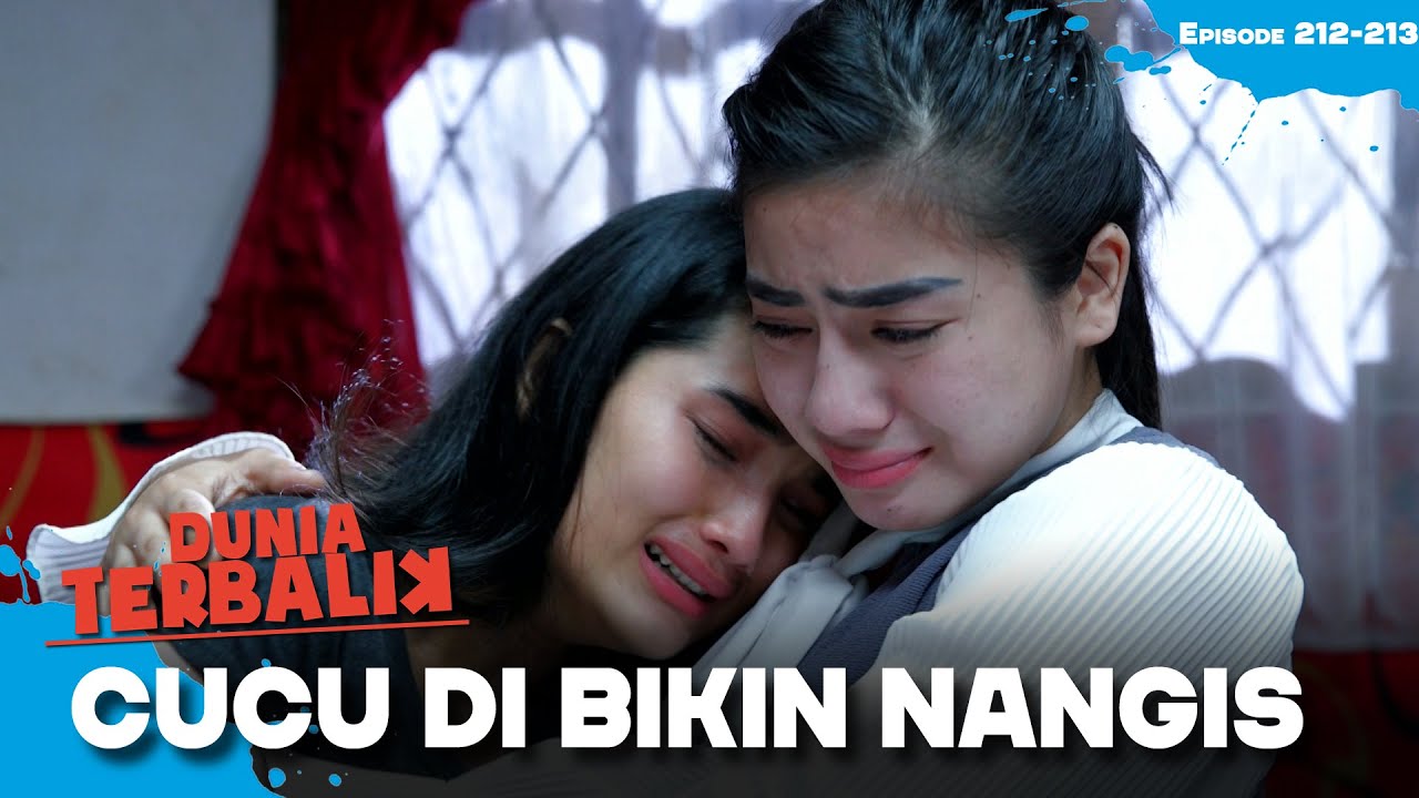 Parah Banget Cucu Sampe Di Bikin Sedih Kaya Gitu!!! | DUNIA TERBALIK | EPS 212-213 (1/2)