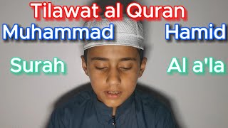 Muhammad Hamid tilawat quran|Surah al a'la|خوبصورت آواز مين