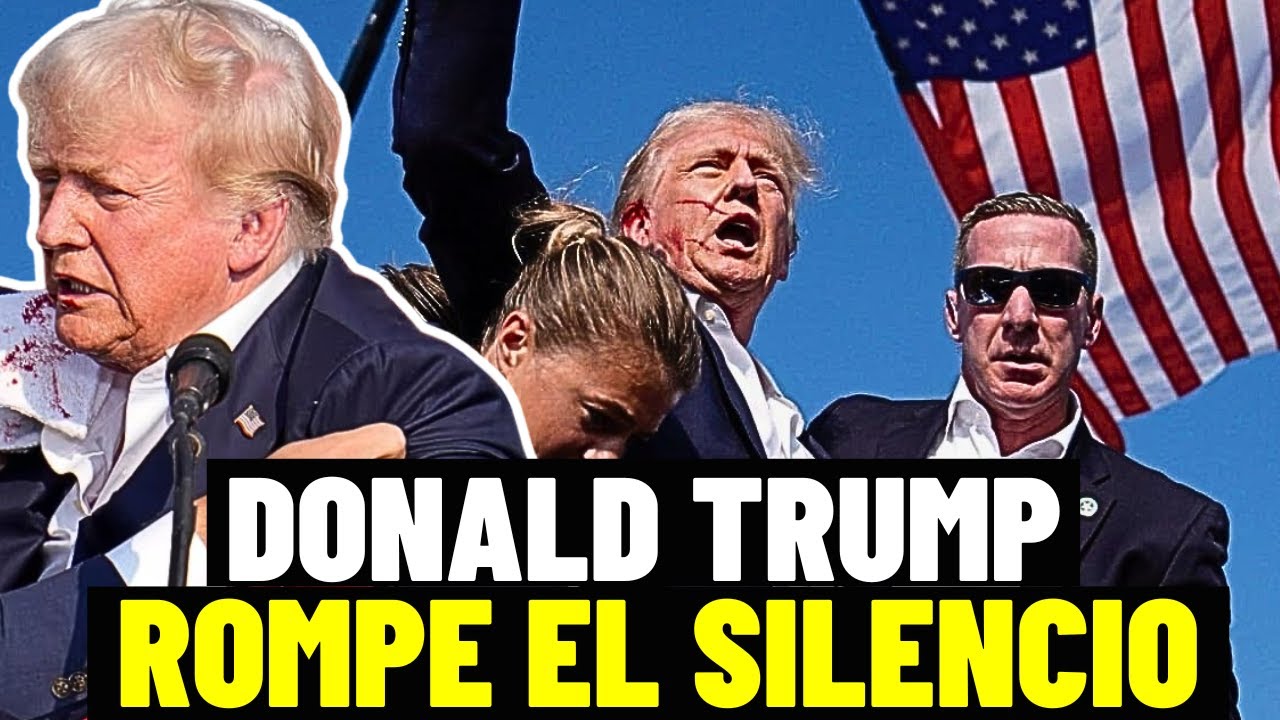 TRUMP POR FIN ROMPE EL SILENCIO DE DESPUES DE SU ATENTADO - YouTube