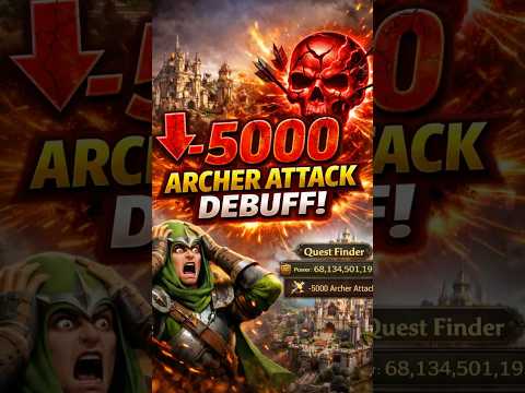 Evony Archer Attack Debuff Guide: Stacking -5000% Ranged Reductions