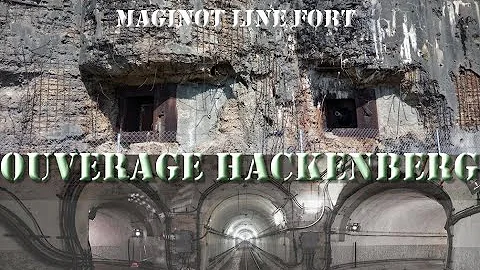 OUVRAGE HACKENBERG - THE LARGEST MAGINOT LINE FORT
