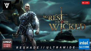 🔴First Play - No Rest For The Wicked // Ultrawide-ReShade #Playthrough (NO COMMENTARY)