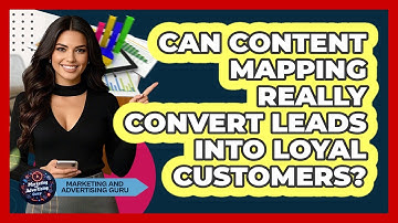 Can Content Mapping Really Convert Leads Into Loyal Customers? - Marketing and Advertising Guru