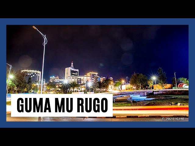 Umujyi wa Kigali washyizwe muri Guma mu Rugo class=