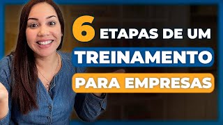 6 ETAPAS DE UM TREINAMENTO PARA EMPRESAS