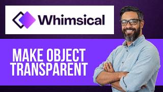 How to Make Object Transparent in Whimsical — Step by Step Whimsical Tutorial