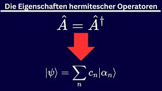 Eigenschaften von hermiteschen Operatoren in der Quantenmechanik