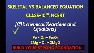 🟥Skeletal vs Balanced Chemical Equations | Easy Difference with Examples | Chemistry Class 10th