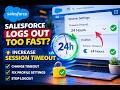 Salesforce Logs Out Too Fast? Increase Session Timeout
