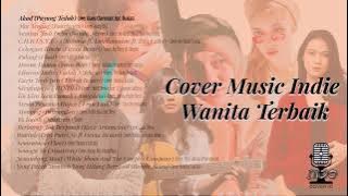 COVER MUSIK INDIE WANITA TERBAIK