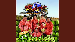 Video thumbnail of "Los Siete Latinos - Cocoloco"