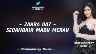 Zahra (Tanjung Balai) - Secangkir Madu Merah Lirik Lagu Secangkir Madu Merah versi Zahra Da7