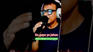 So Gya Ye Jahan Part01 yt anandprakashverma song short singer jhansi cover shorts viral