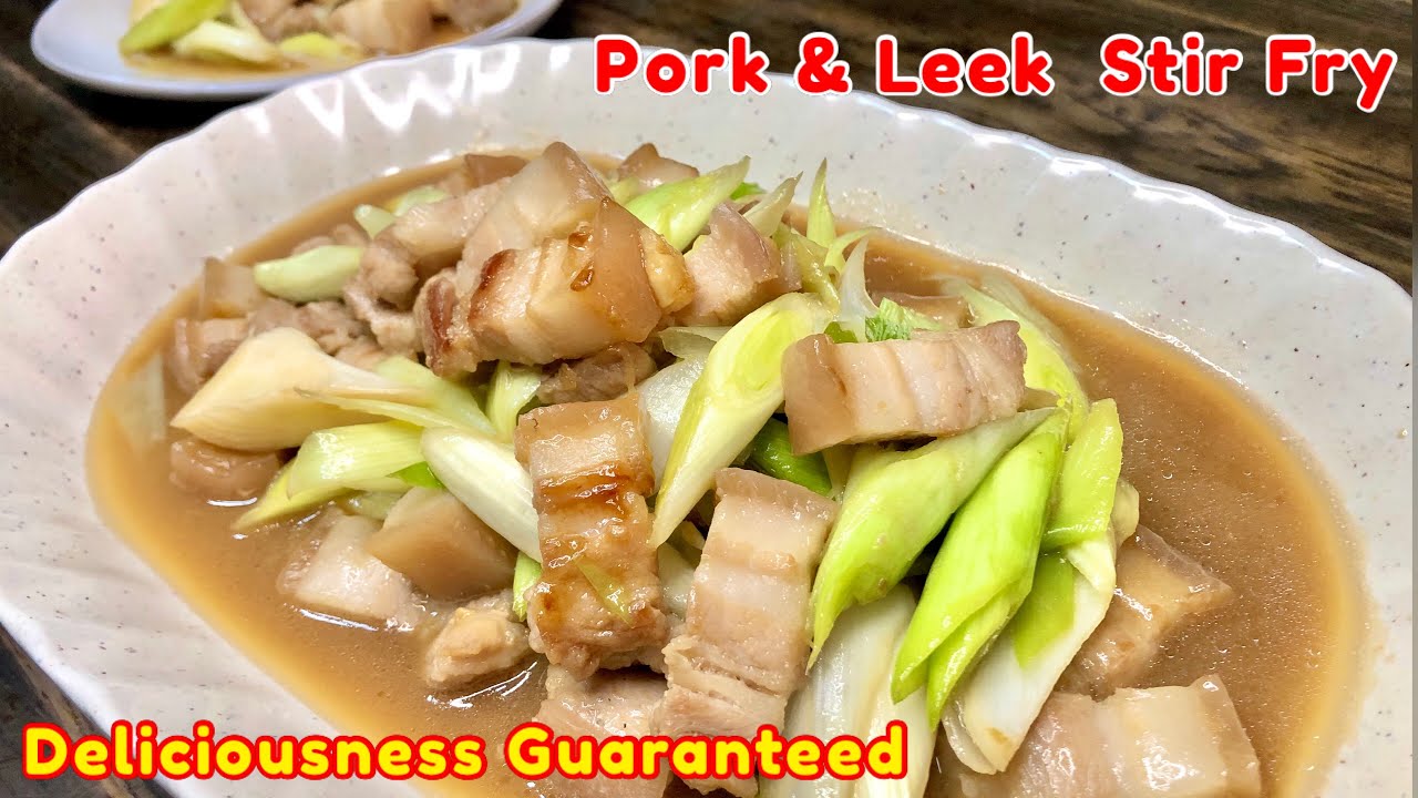 Pork Belly & Leek Stir Fry Recipe that will have you hooked ( + secret / tips )
