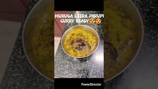 Murugai Keera Parupu Curry